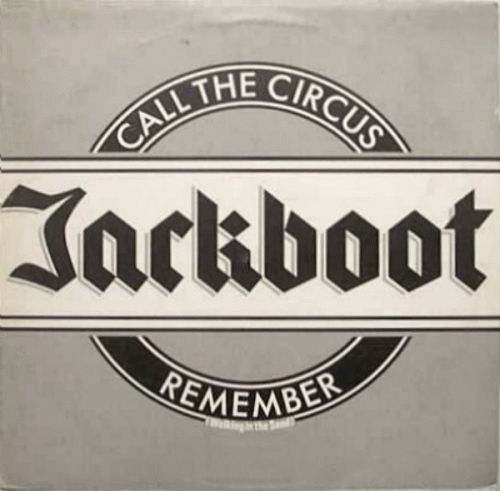Jackboot : Call the Circus - Remember (Walking in the Sand)